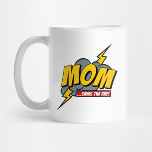 Mom Saves The Day Mug